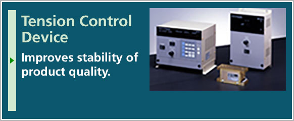 Tension Control Device: Improves stability of product quality