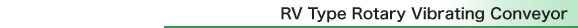 RV Type Rotary Vibrating Conveyor