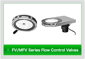 FV/MFV Series Flow Control Valves